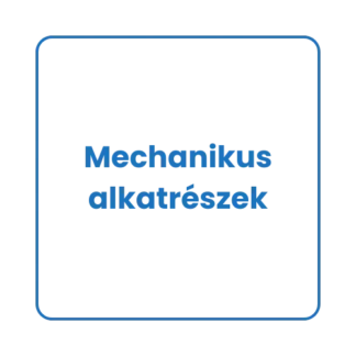 Mechanikus alkatrészek