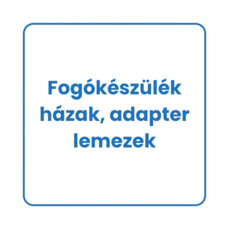 Fogókészülék házak, adapter lemezek