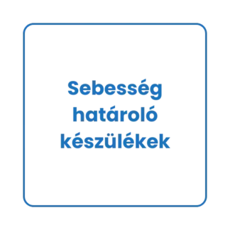 Sebesség határoló készülékek